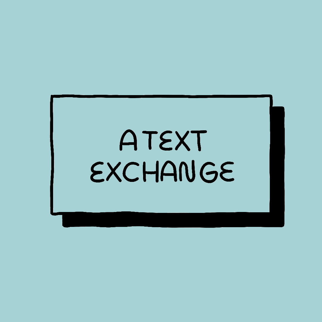 A Text Exchange – Bug Ugly Studio