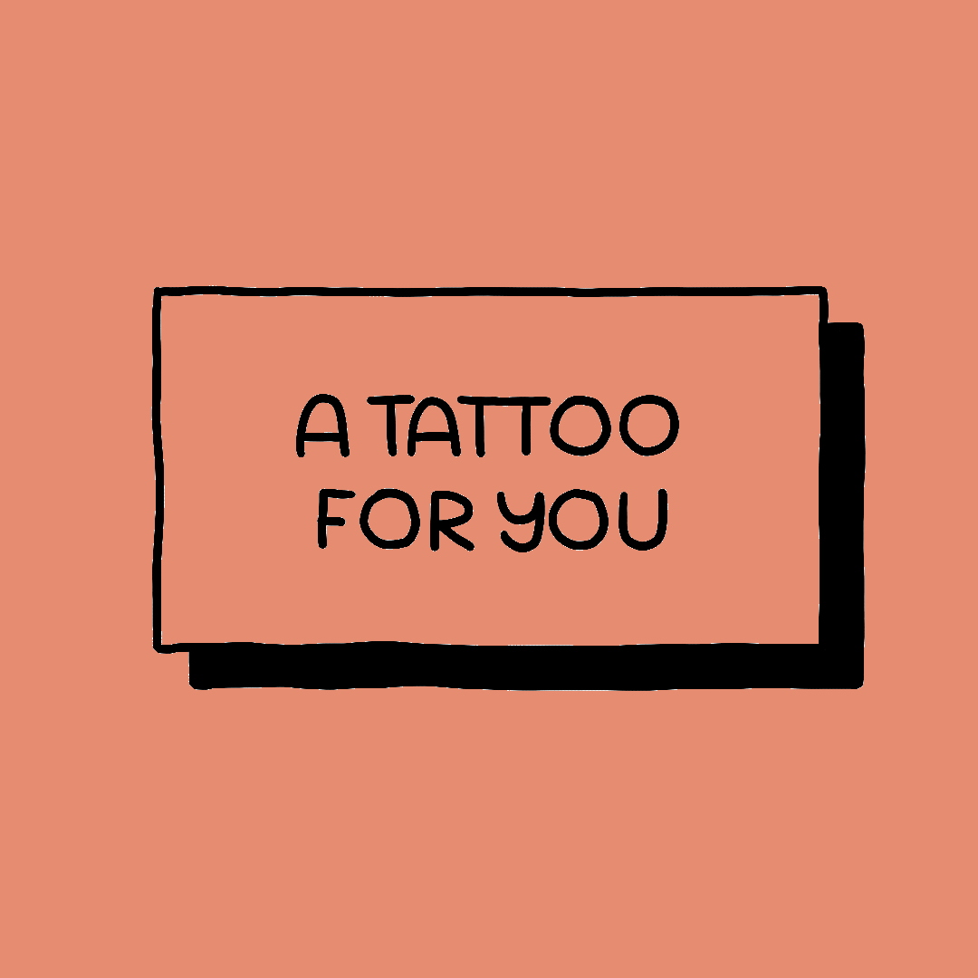 A Tattoo For You